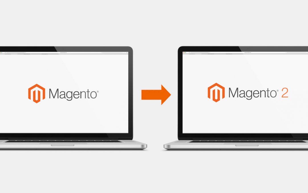 End of Support for Magento 1 – How Migrating to Magento 2 Can Benefit Your Online Store